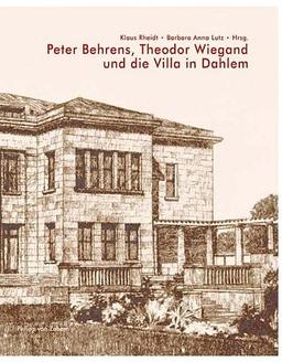 Peter Behrens, Theodor Wiegand und die Villa in Dahlem