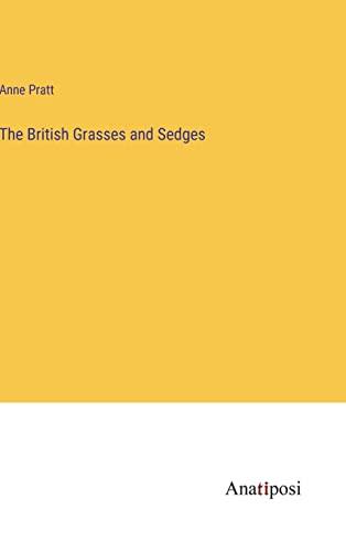 The British Grasses and Sedges