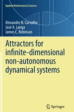 Attractors for infinite-dimensional non-autonomous dynamical systems (Applied Mathematical Sciences, Band 182)