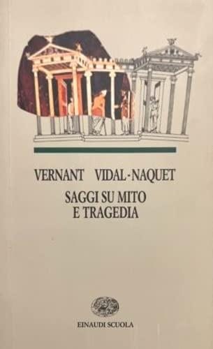 Saggi su mito e tragedia (I libri da leggere)