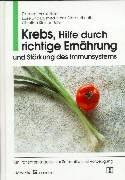 Krebs, Hilfe durch richtige Ernährung und Stärkung des Immunsystems