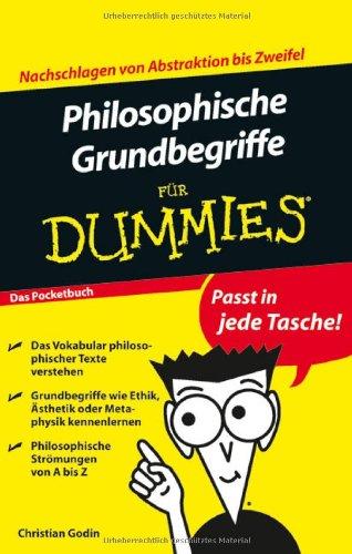 Philosophische Grundbegriffe für Dummies