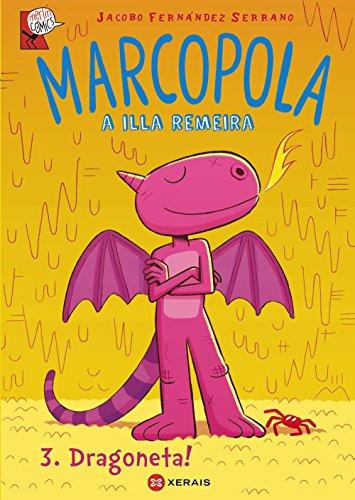 Marcopola 3, Dragoneta! (INFANTIL E XUVENIL - MERLÍN - Cómics)