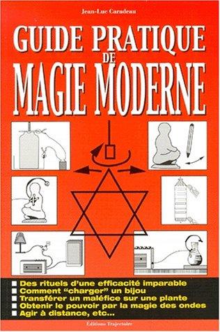 Guide pratique de magie moderne