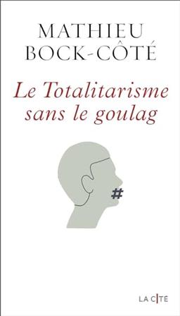 Le totalitarisme sans le goulag