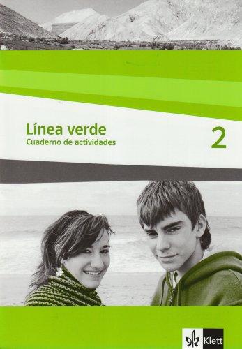 Línea verde. Spanisch als 3. Fremdsprache: Linea verde 2. Arbeitsheft / Cuaderno de actividades: Speziell für Spanisch als 3. Fremdsprache. Für den Beginn in Klasse 8 oder 9: BD 2