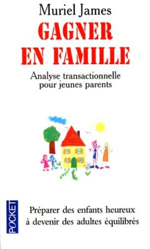 Gagner en famille : analyse transactionnelle pour jeunes parents