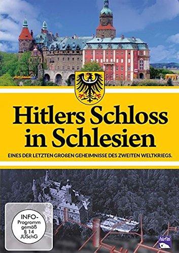 Geheimnisvolle Orte: Hitlers Schloss in Schlesien - Eines der letzten großen Geheimnisse des Zweiten Weltkriegs