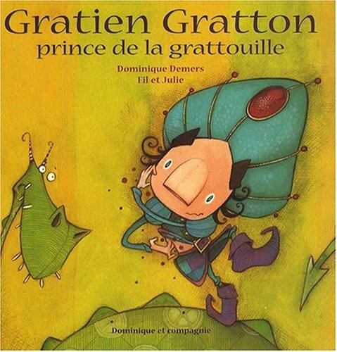 Gratien Graton, prince de la gratouille