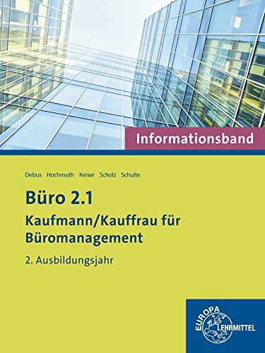 Büro 2.1 Kaufmann/Kauffrau für Büromanagement: Informationsband 2. Ausbildungsjahr