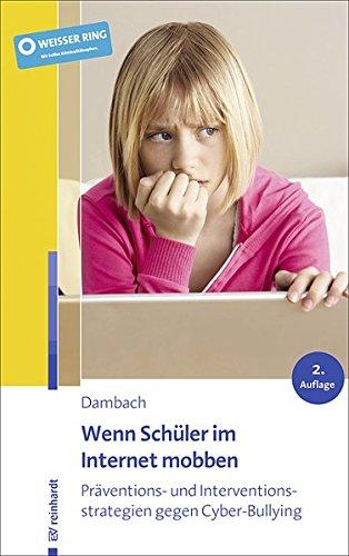 Wenn Schüler im Internet mobben: Präventions- und Interventionsstrategien gegen Cyber-Bullying