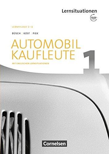 Automobilkaufleute - Neubearbeitung / Band 1: Lernfelder 1-4 - Arbeitsbuch mit englischen Lernsituationen und Onl.-Angebot