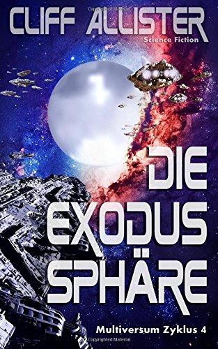 Die Exodus Sphäre: MULTIVERSUM Zyklus 4