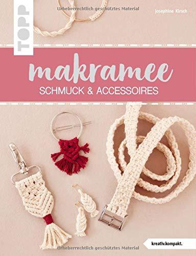 Makramee Schmuck & Accessoires (kreativ.kompakt): Angesagter Boho-Look zum Selbertragen oder Verschenken, schnell und einfach gemacht dank vieler Schritt-für-Schritt-Fotos