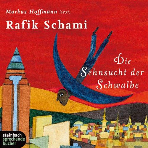 Die Sehnsucht der Schwalbe. Roman. 6 CDs