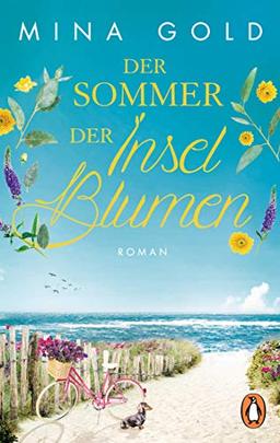 Der Sommer der Inselblumen: Roman (Die Inselblumen-Serie, Band 1)