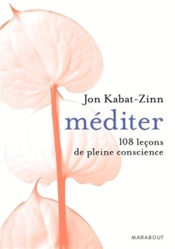 Méditer : 108 leçons de pleine conscience