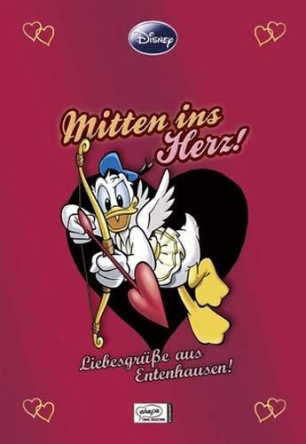 Disney: Enthologien 08 - Mitten ins Herz!: Liebesgrüße aus Entenhausen!