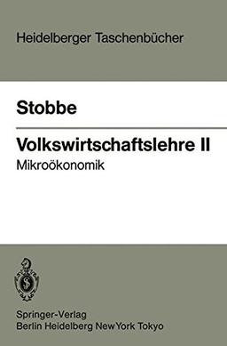 Volkswirtschaftslehre II: Mikroökonomik (Heidelberger Taschenbücher, Band 227)