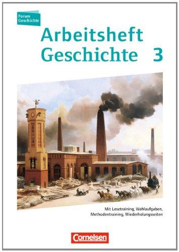 Forum Geschichte - Neue Ausgabe - Arbeitshefte zu allen Ausgaben: Band 3 - Vom Absolutismus bis zum Ersten Weltkrieg: Mit Lesetraining, Wahlaufgaben, Methodentraining, Wiederholungsseiten. Arbeitsheft