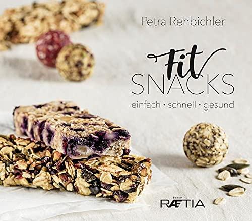 Fitsnacks. Einfach, schnell, gesund