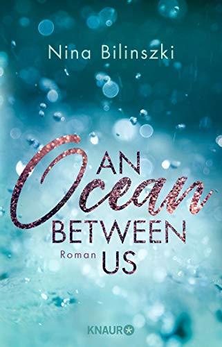 An Ocean Between Us: Roman (Between Us-Reihe, Band 1)