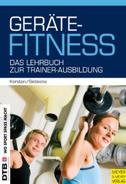 Gerätefitness: Das Lehrbuch zur Trainer-Ausbildung