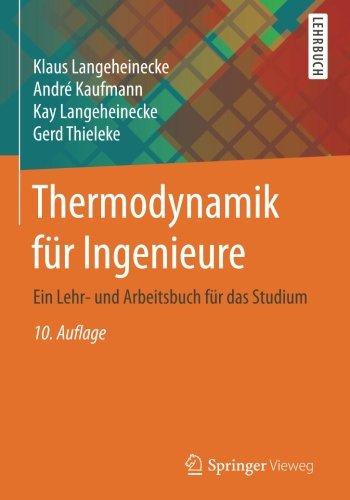 Thermodynamik für Ingenieure: Ein Lehr- und Arbeitsbuch für das Studium