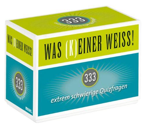 Was (k)einer weiß!: 333 extrem schwierige Quizfragen