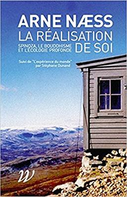 La réalisation de soi : Spinoza, le bouddhisme et l'écologie profonde. L'expérience du monde