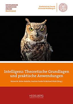 Intelligenz – Theoretische Grundlagen und praktische Anwendungen (Heidelberger Jahrbücher Online)