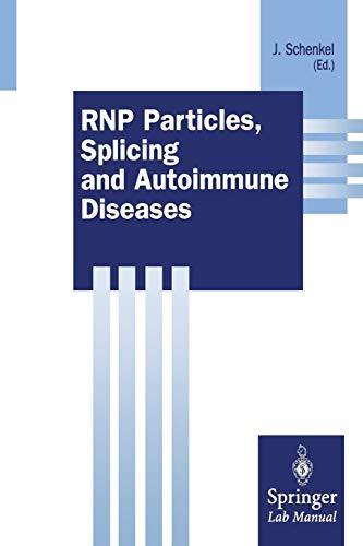 RNP Particles, Splicing and Autoimmune Diseases (Springer Lab Manuals)