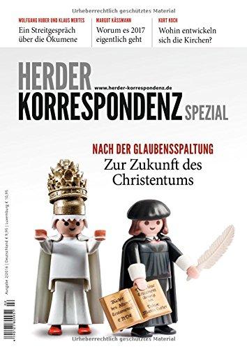 Nach der Glaubensspaltung: Zur Zukunft des Christentums