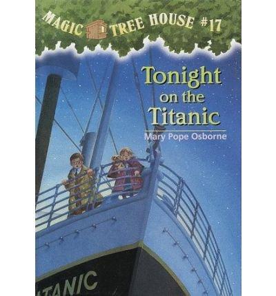 Tonight on the Titanic (Magic Tree House)