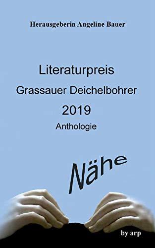 Literaturpreis Grassauer Deichelbohrer 2019: Nähe