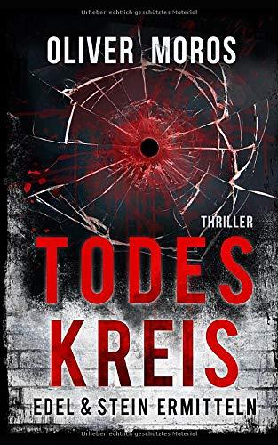 TODESKREIS: Thriller (Edel & Stein ermitteln, Band 2)