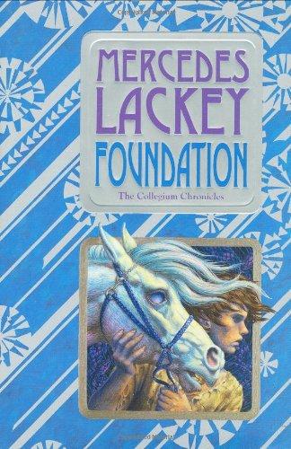 Foundation: Book One of the Collegium Chronicles (A Valdemar Novel)