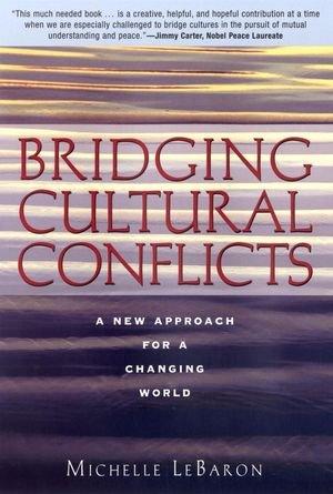 Bridging Cultural Conflicts: A New Approach for a Changing World (Business)