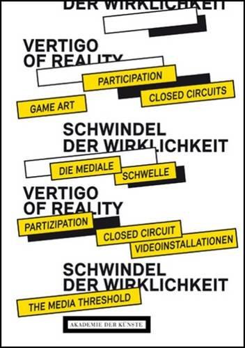 Schwindel der Wirklichkeit  / The Vertigo of Reality: Ein Reader / A Reader