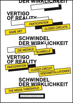 Schwindel der Wirklichkeit  / The Vertigo of Reality: Ein Reader / A Reader