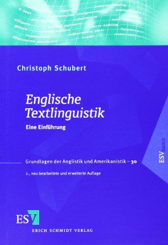 Englische Textlinguistik: Eine Einführung (Grundlagen der Anglistik und Amerikanistik (GrAA), Band 30)