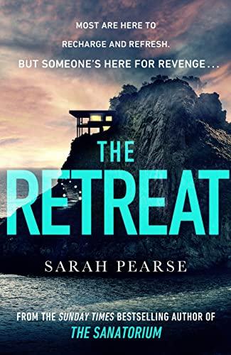 The Retreat: The new top ten Sunday Times bestseller from the author of The Sanatorium (Detective Elin Warner Series, 2)