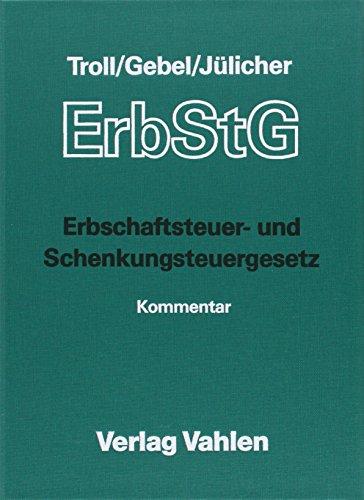 Erbschaftsteuer- und Schenkungsteuergesetz (ohne Fortsetzungslieferung). Inkl. 50. Ergänzungslieferung