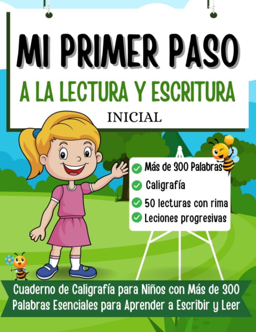 Mi Primer Paso a la Escritura y Lectura Inicial: Cuaderno de Caligrafía para Niños con Más de 300 Palabras Esenciales para Aprender a Escribir y Leer ... (Libros didácticos para niños en español)