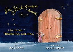 Der Kinderfresser kommt!: Lilo und das Kuscheltier-Geheimnis