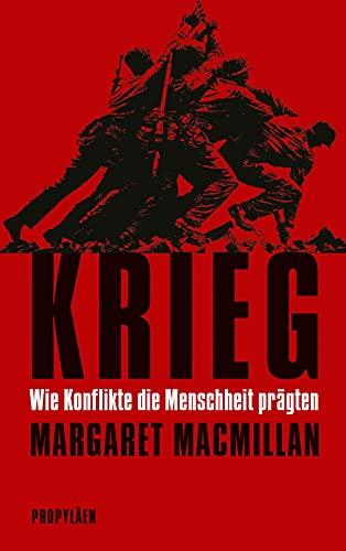 Krieg: Wie Konflikte die Menschheit prägten