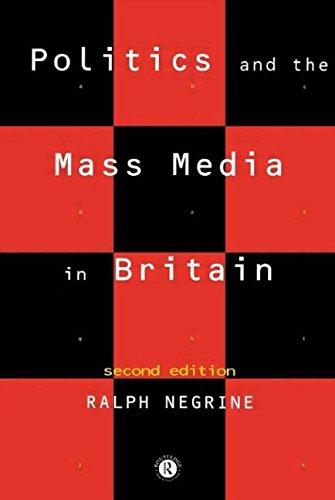 Politics and the Mass Media in Britain