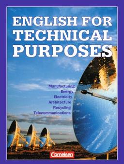 English for Technical Purposes, Schülerbuch: Manufactoring, Energy, Electricity, Architecture, Recycling, Telecommunications