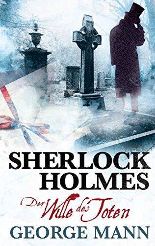 Sherlock Holmes: Bd. 3: Der Wille des Toten