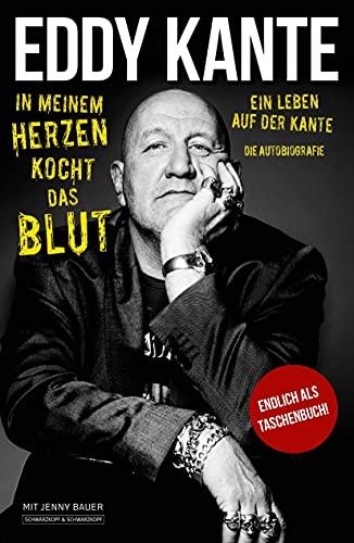 Eddy Kante: In meinem Herzen kocht das Blut: Ein Leben auf der Kante – Die Autobiografie